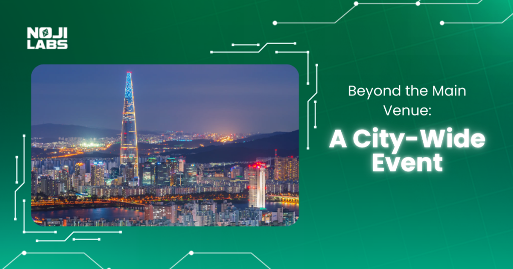 Beyond the Main Venue A City-Wide Event - Korea Blockchain Week | Nojilabs