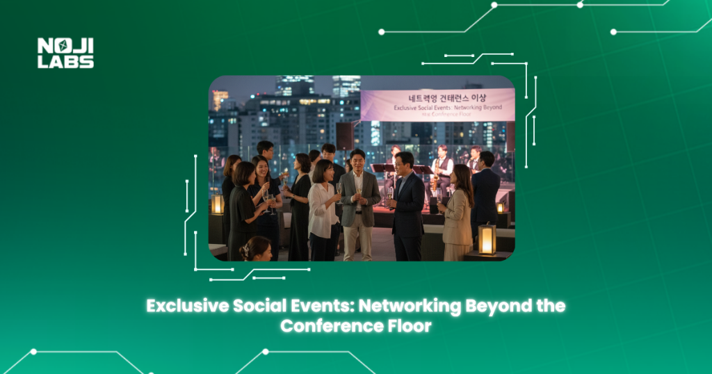Exclusive Social Events Networking Beyond the Conference Floor | Nojilabs
