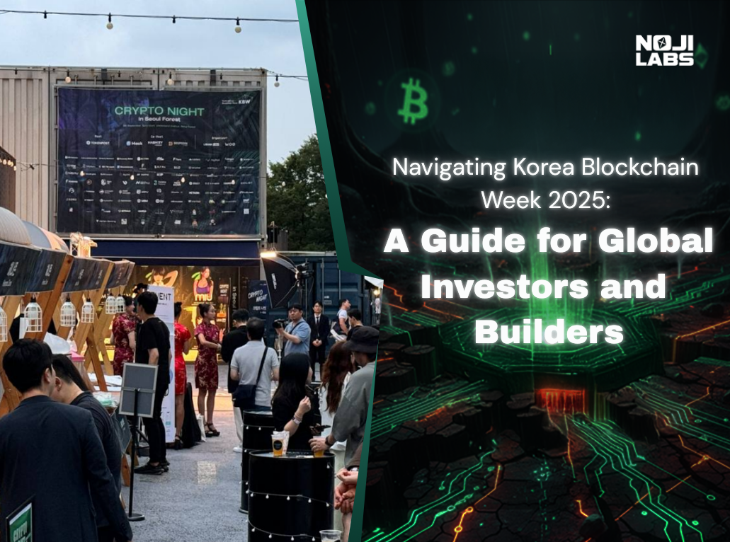 Navigating Korea Blockchain Week 2025 A Guide for Global Investors and Builders | Nojilabs