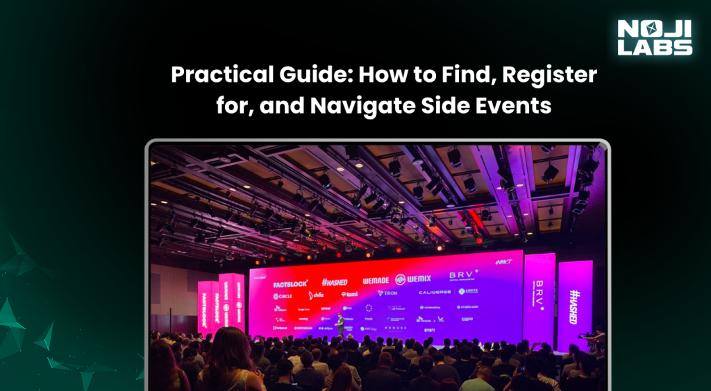 2025 korea blockchain week side events - Practical Guide_ How to Find, Register for, and Navigate Side Events - Noji Labs