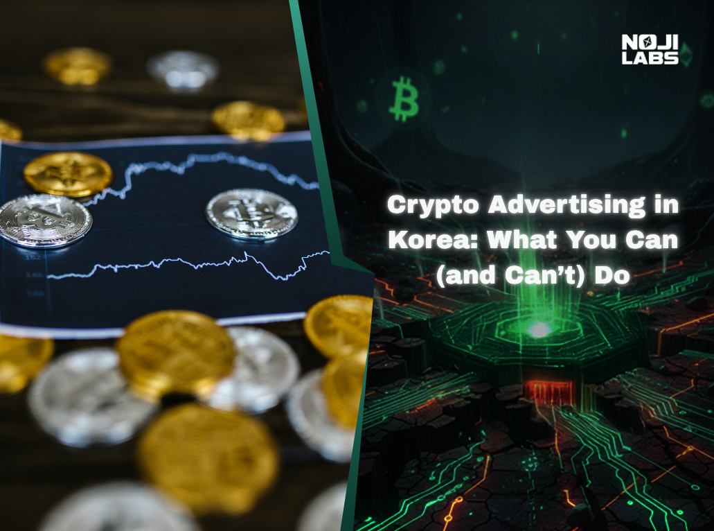 Crypto Advertising in Korea: What You Can (and Can’t) Do